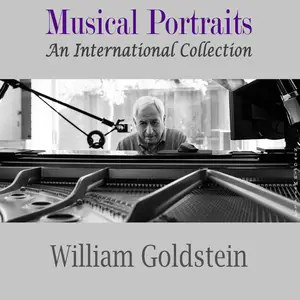 William Goldstein - Musical Portraits - An International Collection (2023) [Official Digital Download]