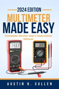 Multimeter: Complete Novice User's Instruction Manual