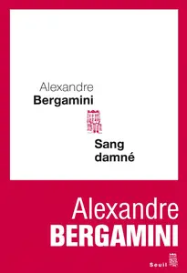 Alexandre Bergamini, "Sang damné"