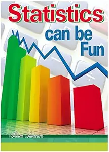 Statistics Can be Fun