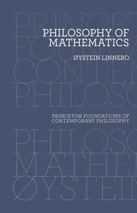 Philosophy of Mathematics (Princeton Foundations of Contemporary Philosophy)