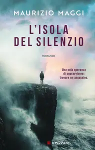 Maurizio Maggi - L'isola del silenzio