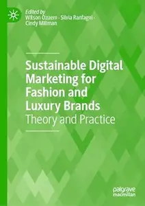 Sustainable Digital Marketing for Fashion and Luxury Brands