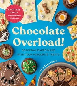 Chocolate Overload: Seasonal bakes made with your favourite treats