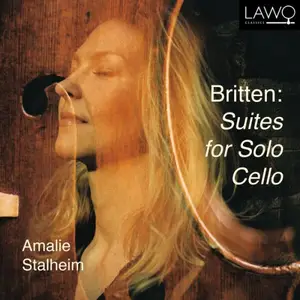 Amalie Stalheim - Britten: Suites for Solo Cello (2025)