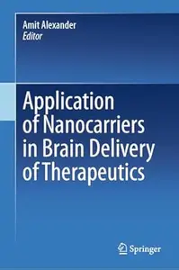 Application of Nanocarriers in Brain Delivery of Therapeutics