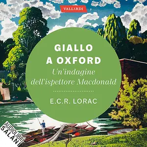 «Giallo a Oxford: I classici del giallo della British Library» by E.C.R. Lorac
