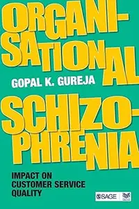 Organisational Schizophrenia: Impact on Customer Service Quality