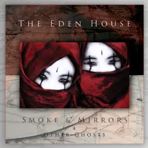 The Eden House - Smoke & Mirrors + Other GhostsSmoke & Mirrors + Other Ghosts (2025 Expanded Remaster) (2025) [24/44.1]
