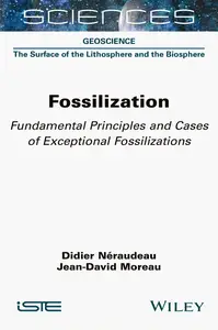 Fossilization: Fundamental Principles and Cases of Exceptional Fossilizations (ISTE Invoiced)