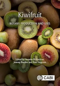 Kiwifruit: Botany, Production and Uses