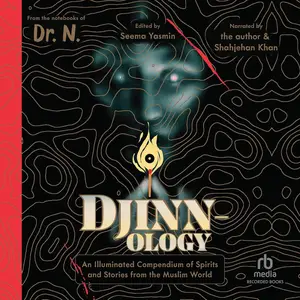 Djinnology: An Illuminated Compendium of Spirits and Stories from the Muslim World