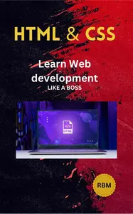 html and css for beginners: web development and design foundations