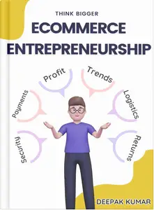 Ecommerce Entrepreneurship: A Step-by-Step Guide for Beginners