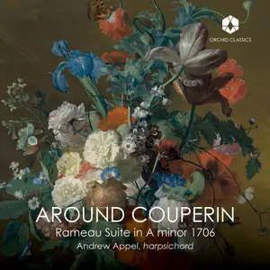 Andrew Appel - Rameau: Suite in A minor 1706 (2025) [Official Digital Download 24/96]