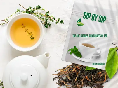 Sip by Sip: The Art, Stories, and Secrets of Tea