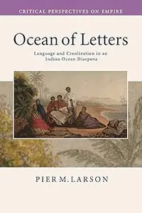 Ocean of Letters: Language and Creolization in an Indian Ocean Diaspora