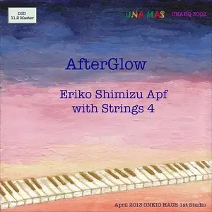 Eriko Shimizu & Strings 4 - Afterglow (2013/2017) [DSD256 + Hi-Res FLAC]