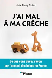 J'ai mal à ma crèche - Julie Marty Pichon