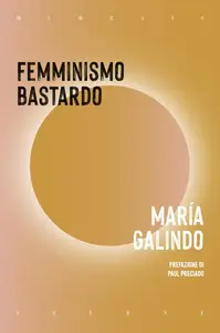 María Galindo - Femminismo bastardo