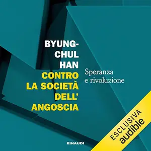 «Contro la società dell'angoscia» by Byung-Chul Han