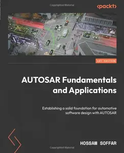 AUTOSAR Fundamentals and Applications: Establishing a solid foundation for automotive software design with AUTOSAR