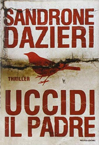 Uccidi il padre - Sandrone Dazieri