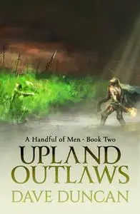 «Upland Outlaws» by Dave Duncan