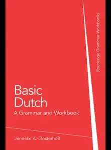 Basic Dutch: A Grammar and Workbook (repost)