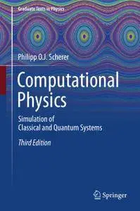 Computational Physics: Simulation of Classical and Quantum Systems, Third Edition