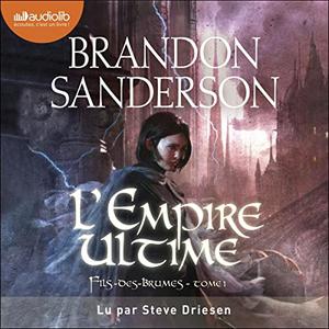 Brandon Sanderson, "Fils des brumes, Tome 1 : L'empire ultime"
