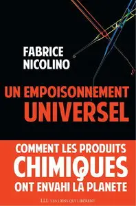 Fabrice Nicolino, "Un empoisonnement universel: Comment les produits chimiques ont envahi la planète" (repost)