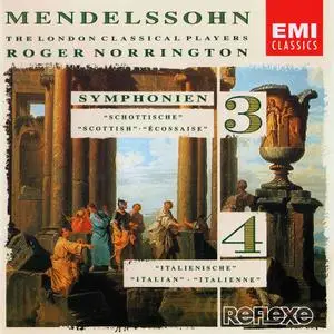 Roger Norrington, London Classical Players - Mendelssohn: Symphonies 3 & 4 (1990)