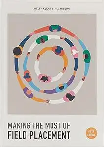 Making the Most of Field Placement, 5th Edition
