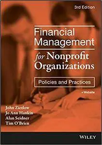 Financial Management for Nonprofit Organizations: Policies and Practices, 3rd edition