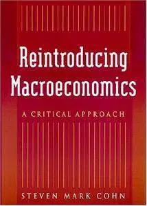 Reintroducing Macroeconomics: A Critical Approach
