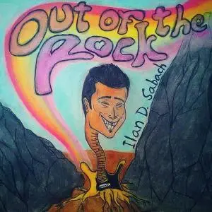 Ilan D. Sabach - Out Of The Rock (2016)