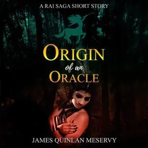 «Origin of an Oracle» by James Quinlan Meservy