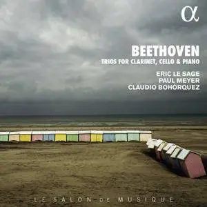 Éric Le Sage / Paul Meyer / Claudio Bohórquez - Beethoven: Trios for Clarinet, Cello & Piano (2018)
