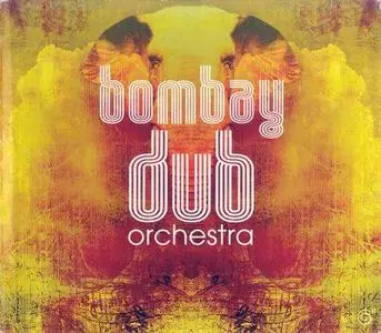Bombay Dub Orchestra - Bombay & Dub (2 Discs) [2006]