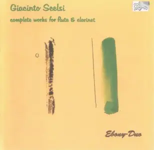 Giacinto Scelsi - Complete Works for Flute and Clarinet (1999) - Ebony Duo