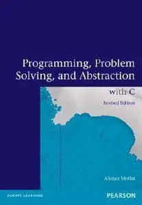 Programming, Problem Solving and Abstraction with C