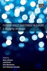 Foreign Direct Investment in Europe: A Changing Landscape (Repost)