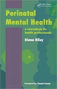 Perinatal Mental Health: A Sourcebook for Health Professionals
