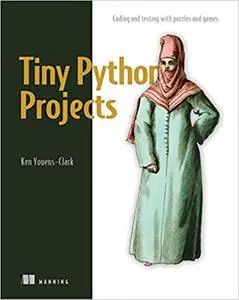 Tiny Python Projects [MEAP]