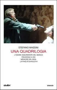 Stefano Massini - Una quadrilogia