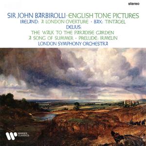 London Symphony Orchestra & Sir John Barbirolli - Ireland, Bax & Delius: English Tone Pictures (Remastered) (1967/2020)