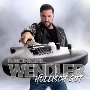 Michael Wendler - Höllisch gut (2024) (Hi-Res)