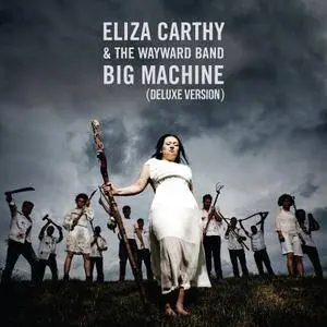 Eliza Carthy & The Wayward Band - Big Machine (Deluxe Version) (2017)