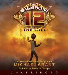 «The Magnificent 12: The Call» by Michael Grant